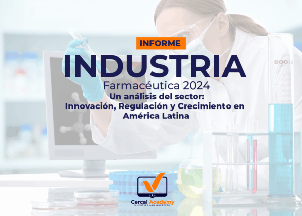 Informes de la Industria Farmacéutica 2024 Un análisis del sector: Innovación, Regulación y Crecimiento en América Latina